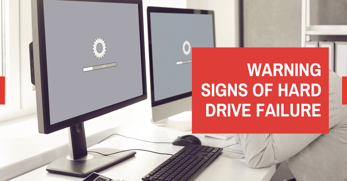 Early Warning Signs of Hard Drive Failure & What to Do
