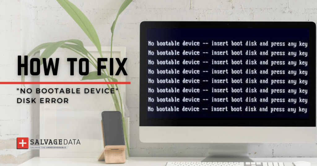 How To Fix No Bootable Device Error SalvageData