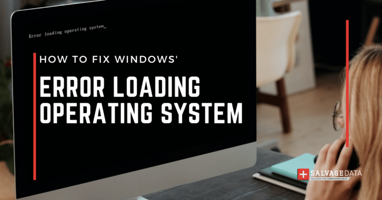 How To Fix The Windows “error Loading Operating System” Boot Issue