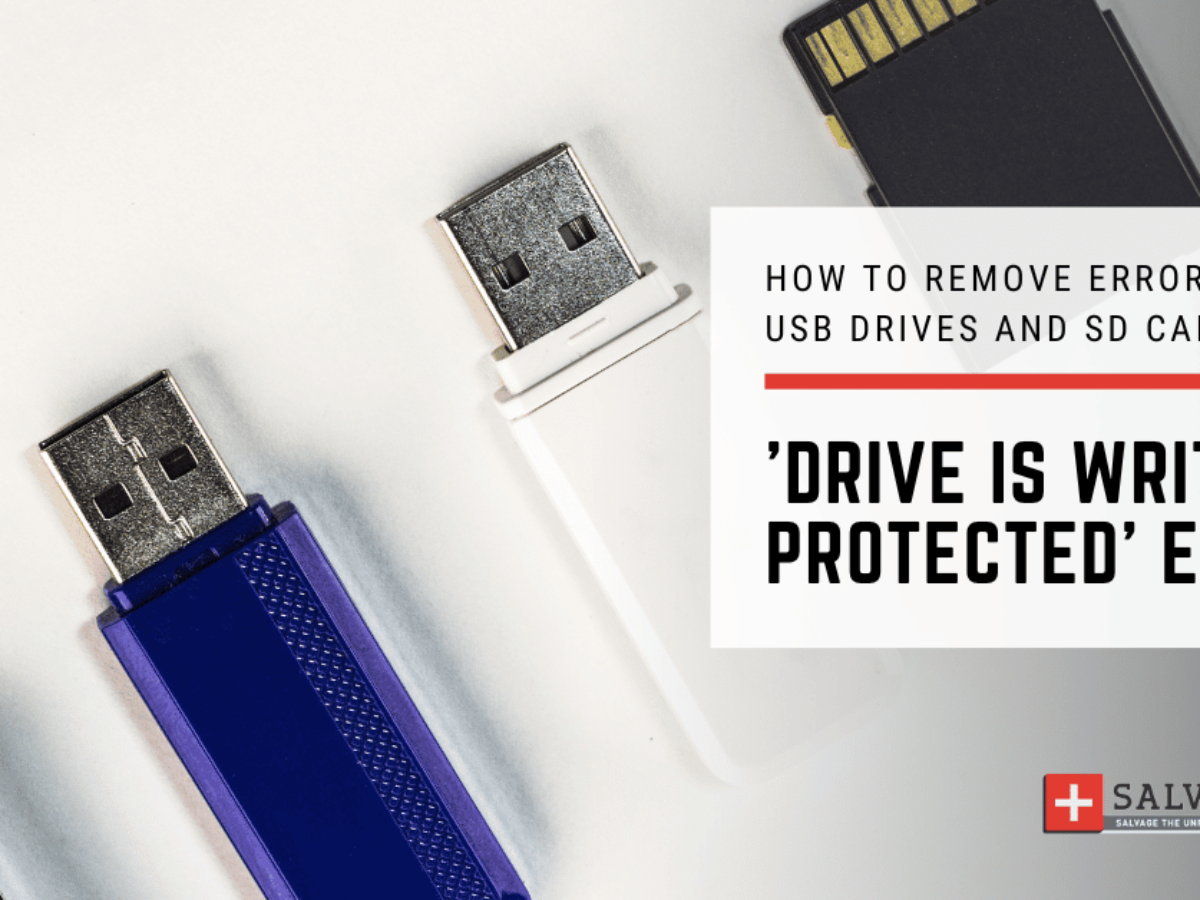 https://www.salvagedata.com/wp-content/uploads/2022/08/How-to-fix-Disk-Is-Write-Protected-Error-for-USB-Drives-SD-Cards-1200x900.png