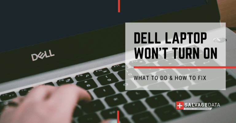 Dell Laptop Won't Turn On: Causes and How To Fix - SalvageData