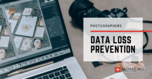 Data Loss Prevention for Photographers: Crucial Tips to Avoid Disaster