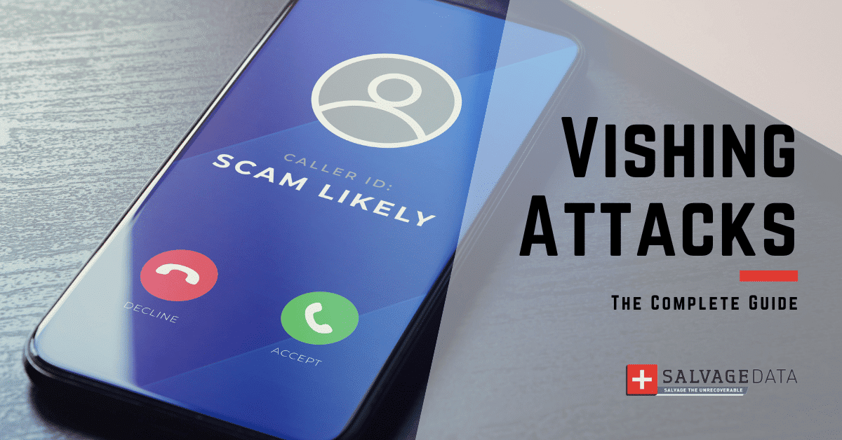 What is a Vishing Attack & How to Prevent Becoming a Victim