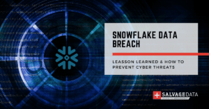 Learn about the Snowflake data breach and the threat actor behind it. Plus, lessons learned that you can apply to your business